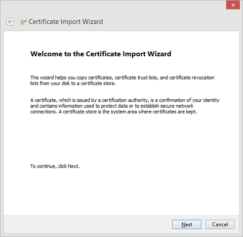 The initial screen of the certificate import wizard